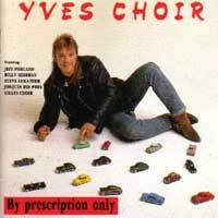 Yves Choir : By Prescription Only